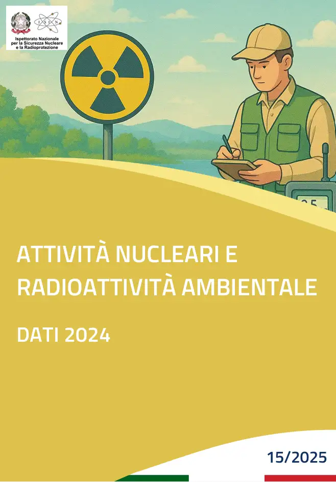 Attività nucleari e radioattività ambientale | Ed. 2025